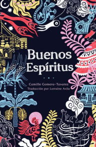 Free e book downloads pdf Buenos espiritus: (High Spirits Spanish Edition) by Camille Gomera-Tavarez, Camille Gomera-Tavarez  English version 9781646143009