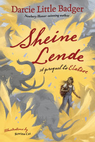 Title: Sheine Lende: A Prequel to Elatsoe, Author: Darcie Little Badger