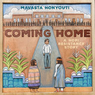 French books audio download Coming Home: A Hopi Resistance Story PDF (English literature) 9781646144570