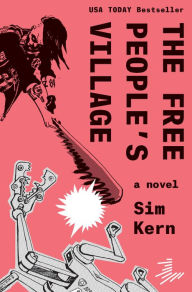 Title: The Free People's Village, Author: Sim Kern