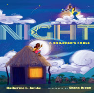 Title: Night: A Children's Fable, Author: Katherine Jumbe