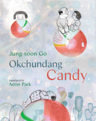 Title: Okchundang Candy, Author: Jung-soon Go