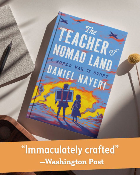 The Teacher of Nomad Land: A World War II Story (National Book Award Winner)