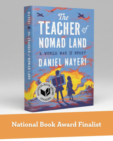 The Teacher of Nomad Land: A World War II Story (National Book Award Winner)