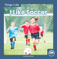 Title: I Like Soccer, Author: Meg Gaertner