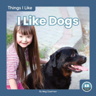 Title: I Like Dogs, Author: Meg Gaertner