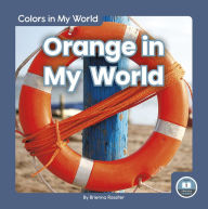Title: Orange in My World, Author: Brienna Rossiter