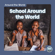 Title: School Around the World, Author: Meg Gaertner