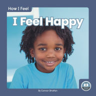 Title: I Feel Happy, Author: Connor Stratton