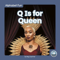 Title: Q Is for Queen, Author: Meg Gaertner