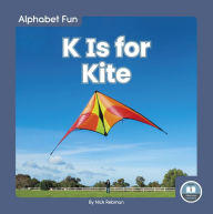 Title: K Is for Kite, Author: Nick Rebman