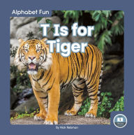 Title: T Is for Tiger, Author: Nick Rebman