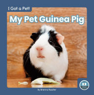 Title: My Pet Guinea Pig, Author: Brienna Rossiter