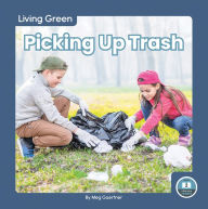 Title: Picking Up Trash, Author: Meg Gaertner