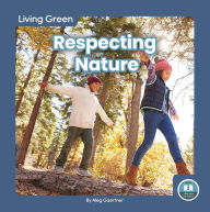 Title: Respecting Nature, Author: Meg Gaertner