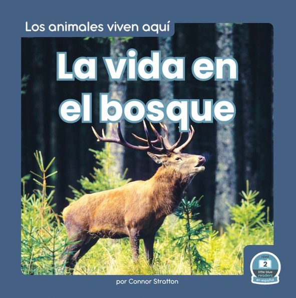 La vida en el bosque (Life in the Forest)