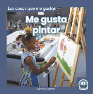 Title: Me gusta pintar (I Like to Paint), Author: Meg Gaertner