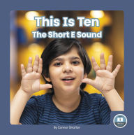 Title: This Is Ten: The Short E Sound, Author: Connor Stratton