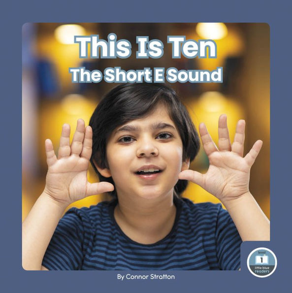 This Is Ten: The Short E Sound