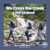 Title: We Cross the Creek: The CR Blend, Author: Connor Stratton