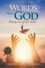 Words from God: Rising out of the Ashes