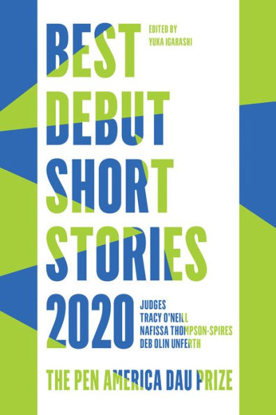 Best Debut Short Stories 2020: The PEN America Dau Prize