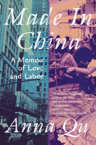 Epub books download Made in China: A Memoir of Love and Labor by  ePub PDB FB2 English version 9781646220342