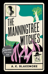 Title: The Manningtree Witches: A Novel, Author: A. K. Blakemore