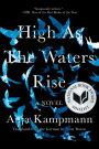 High As the Waters Rise: A Novel