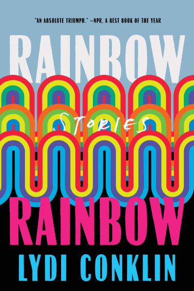 Rainbow Rainbow: Stories