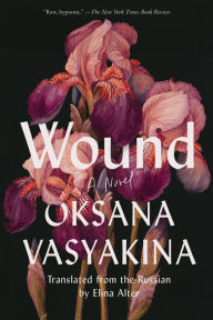 Ebook magazine pdf download Wound: A Novel by Oksana Vasyakina, Elina Alter English version