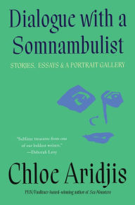 Ebook deutsch kostenlos downloaden Dialogue with a Somnambulist: Stories, Essays & A Portrait Gallery English version 9781646221820