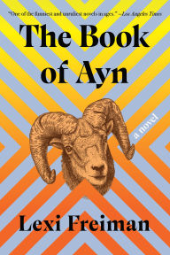 Title: The Book of Ayn: A Novel, Author: Lexi Freiman