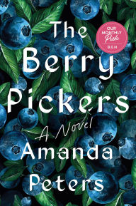 Text books download pdf The Berry Pickers (B&N Discover Prize Winner) 9781646222933 iBook ePub (English literature) by Amanda Peters