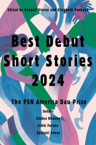 Pdf books to download for free Best Debut Short Stories 2024: The PEN America Dau Prize by Kendall Storey, Elizabeth Pankova in English ePub iBook 9781646222353