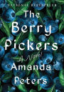 The Berry Pickers: A Novel