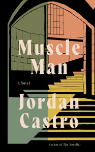 Ebook download francais gratuit Muscle Man: A Novel 9781646222773 (English literature)