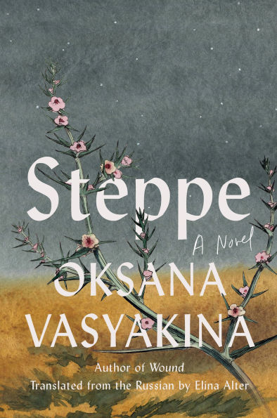Steppe: A Novel