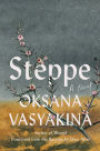 Steppe: A Novel