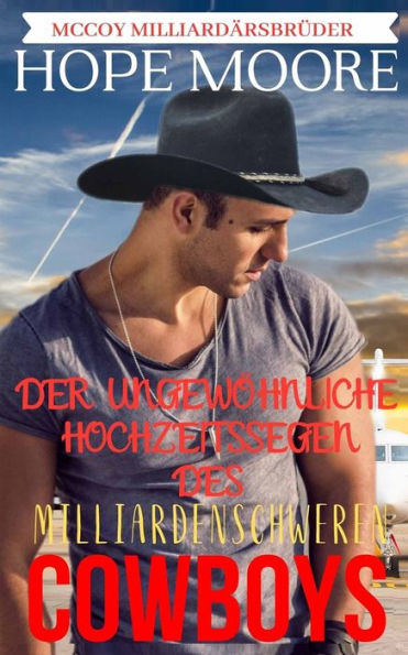 Der Ungewöhnliche Hochzeitssegen Des Milliardenschweren Cowboys