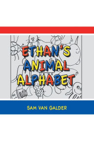 Title: Ethan's Animal Alphabet, Author: Sam Van Galder