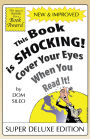 This Book is Shocking!: Cover Your Eyes When You Read It