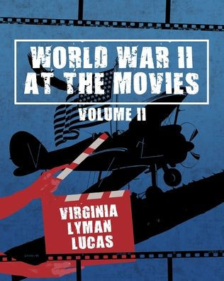 World War II at the Movies: Volume