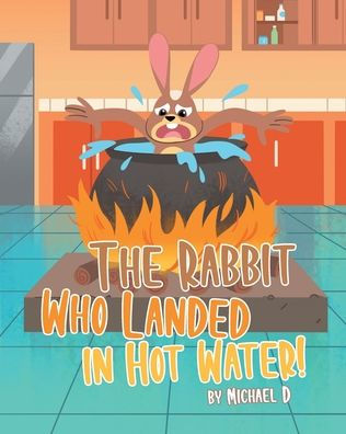 The Rabbit Who Landed Hot Water!