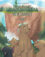 Title: Three Paws' New Family, Author: Karen Struck