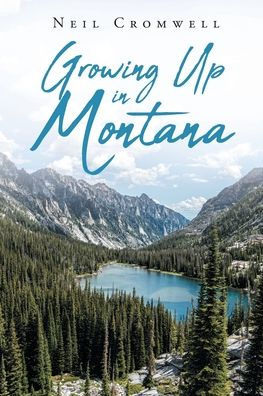 Growing Up Montana