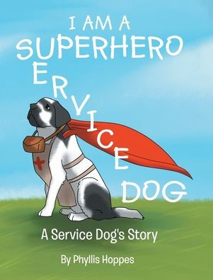 I am A Superhero: Service Dog's Story