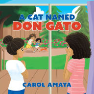Title: A Cat Named Don Gato, Author: Carol Amaya