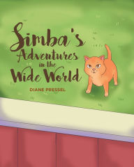 Title: Simba's Adventures in the Wide World, Author: Diane Pressel