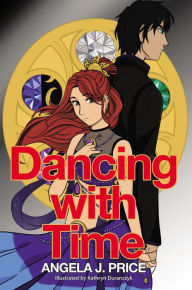 Title: Dancing with Time, Author: Angela J. Price